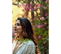 ENTRE AMOUR ET NATURE: TOME 1