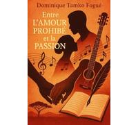 ENTRE AMOUR PROHIBE ET LA PASSION
