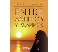 Entre anhelos y suspiros