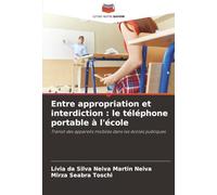 Entre appropriation et interdiction : le téléphone portable à l'école: Transit des appareils mobiles dans les écoles publiques