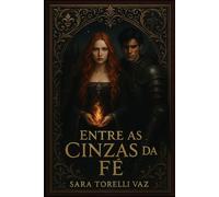 Entre as Cinzas da Fé (O Legado Profano)
