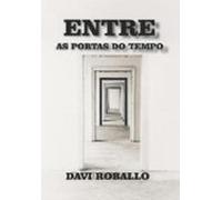 Entre As Portas Do Tempo (ebook)