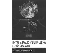 ENTRE ASFALTO Y LUNA LLENA: 5 (EL POETA ELÉCTRICO)
