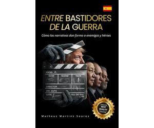 Entre bastidores de la guerra: Cómo las narrativas dan forma a enemigos y héroes