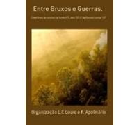 Entre Bruxos E Guerras. (ebook)