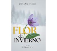 Entre Cafés e Tormentas Libro Dos: Flor de Invierno