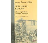 Entre calles estrechas: Gitanos: prácticas y saberes cotidianos (Serie General Universitaria)