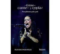 Entre cante y copla. Poesía flamenca palo a palo