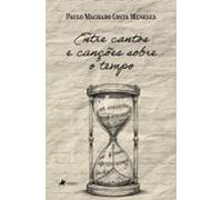 Entre Cantos E Canções Sobre O Tempo (ebook)