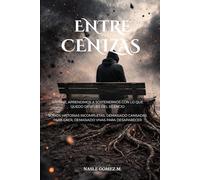 ENTRE CENIZAS: SIN RAÍZ
