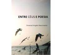 Entre Céus E Poesia (ebook)