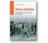 Entre Chabolas: Inicios Del Colegio Tajamar En Vallecas