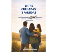 Entre Chegadas e Partidas: Guia emocional e prático para brasileiros nos EUA decidirem entre voltar ou permanecer