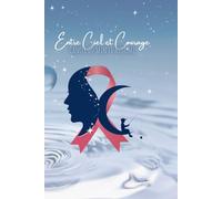 Entre Ciel et Courage: Un journal d’amour, d’espoir et de résilience (Cancer et Autisme)