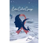 Entre Ciel et Courage: Un journal d’amour, d’espoir et de résilience (Cancer et Autisme)