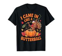Entré como Un Butterball Divertido Meme De Pavo De Acción De Gracias Camiseta