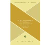Entre Corsarios Y Cautivos: Las Comedias Bizantinas De Lope De Ve Ga S