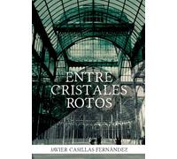 Entre cristales rotos (SIN COLECCION)