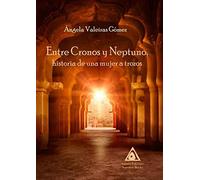 Entre Cronos y Neptuno, historia de una mujer a trozos (ATLANTIS)