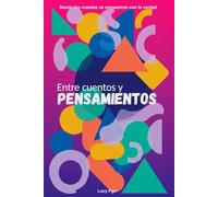 Entre cuentos y pensamientos: Donde los cuentos se encuentran con la verdad