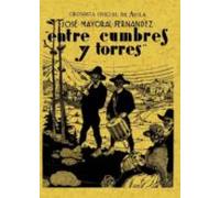 Entre Cumbres Y Torres (ed. Facsimil)