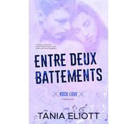 ENTRE DEUX BATTEMENTS (Rock Love)