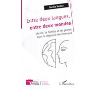 Entre deux langues, entre deux mondes: L’école, la famille et les jeunes dans la diglossie réunionnaise (Enfance Éducation Et Société)