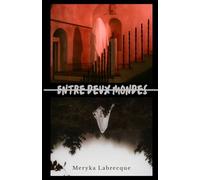 Entre deux mondes
