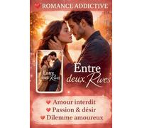 Entre deux Rives: 1 (Partie I: Le Choix)
