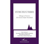Entre deux terres: Mélanges en l'honneur d'Ali Hossein Nadjafi Abrandabadi (Sciences Criminelles)