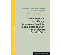Entre diferença i semblança. La representació del món catalanoparlant en el discurs d'avui i d'ahir