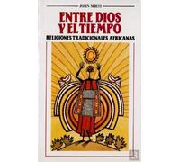 Entre Dios y el tiempo: Religiones tradicionales africanas