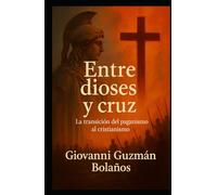 Entre dioses y cruz: La transición del paganismo al cristianismo