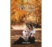 Entre Dores e Milagres