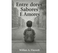 Entre dores, sabores e amores