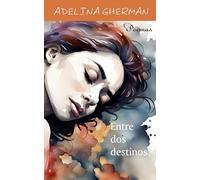 Entre dos destinos: Poemas