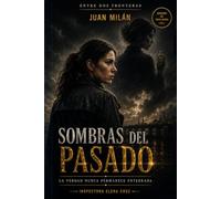 Entre dos fronteras: Sombras del pasado