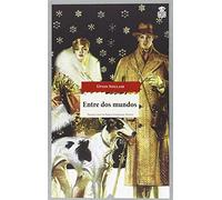 Entre Dos Mundos (saga De Lanny Budd 2)
