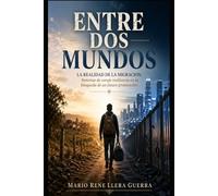 "Entre Dos Mundos: La Realidad de la Migración": Historias de Coraje y Resiliencia en la Búsqueda de un Futuro Prometedor"