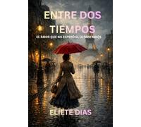 ENTRE DOS TIEMPOS: EL AMOR QUE NO ESPERÓ EL ÚLTIMO ADIÓS