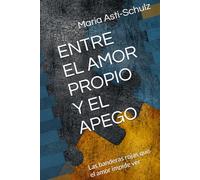 ENTRE EL AMOR PROPIO Y EL APEGO: Las banderas rojas que el amor impide ver / Psicología del apego y relaciones disfuncionales