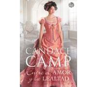 Entre El Amor Y La Lealtad
