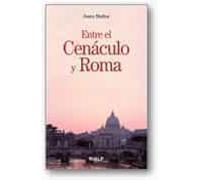 Entre El Cenaculo Y Roma