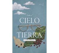 Entre el Cielo y la Tierra: Retazos de Vida y Fe