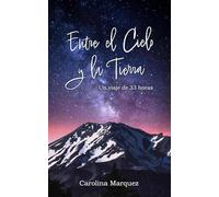 Entre el cielo y la Tierra: Un viaje de 33 horas