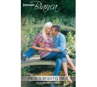 Entre El Deseo Y El Amor (ebook)