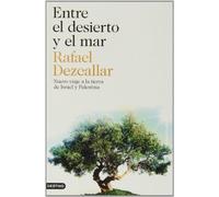 Entre el desierto y el mar: Nuevo viaje a la tierra de Israel y Palestina (Imago Mundi)