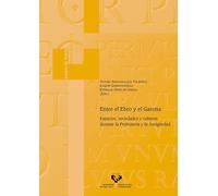 Entre el Ebro y el Garona. Espacios, sociedades y culturas durante la Prehistoria y la Antig?edad: 43 (Anejos de Veleia. Series Minor)