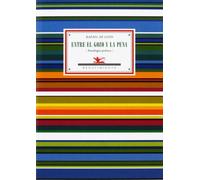 Entre El Gozo Y La Pena: (Antología poética)