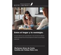 Entre el hogar y la nostalgia:: El duelo materno por la pérdida de un hijo durante la infancia desde la perspectiva de la psicología de la salud y la psicología ambiental